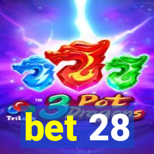 bet 28